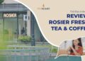 VINHOMES TV | REVIEW ROSIER FRESH TEA & COFFE TẠI "QUẬN TÂY" | THỔ ĐỊA VINHOMES