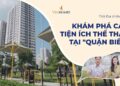 VINHOMES TV | KHÁM PHÁ CÁC TIỆN ÍCH THỂ THAO TẠI "QUẬN BIỂN" | THỔ ĐỊA VINHOMES