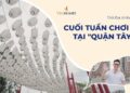 VINHOMES TV | CUỐI TUẦN CHƠI GÌ TẠI "QUẬN TÂY"? | THỔ ĐỊA VINHOMES