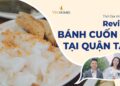 Vinhomes TV | REVIEW QUÁN BÁNH CUỐN 36 TẠI QUẬN TÂY | THỔ ĐỊA VINHOMES