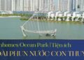 Vinhomes TV | Tiện ích Ocean Park | Đài phun nước con thuyền