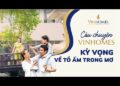 VINHOMES TV | GỬI KỲ VỌNG VỀ TỔ ẤM TRONG MƠ TẠI VINHOMES OCEAN PARK
