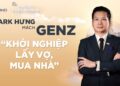 NGƯỜI TIÊN PHONG | SHARK HƯNG MÁCH GENZ "KHỞI NGHIỆP, LẤY VỢ, MUA NHÀ"
