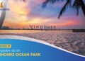 Trải Nghiệm | Ocean Park | Đại đô thị Biển Hồ trong lòng Hà Nội